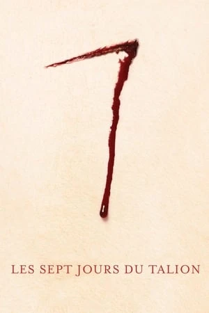 7 Ngày Địa Ngục (2010) - Les 7 jours du talion/7 Days (2010)