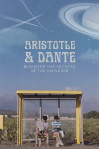 Aristotle và Dante Khám Phá Những Bí Mật Của Vũ Trụ - Aristotle and Dante Discover the Secrets of the Universe (2023)