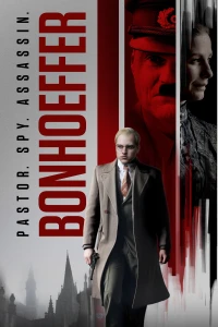 Bonhoeffer: Mục Sư, Gián Điệp, Kẻ Ám Sát - Bonhoeffer: Pastor. Spy. Assassin (2024)