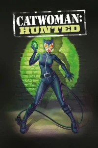 Catwoman: Hunted - Catwoman: Hunted (2022)