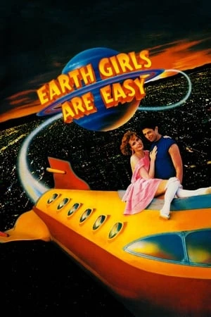 Gái Địa Cầu Dễ Dụ - Earth Girls Are Easy (1988)