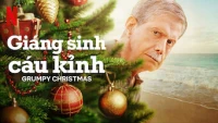 Giáng Sinh Cáu Kỉnh - Grumpy Christmas (2021)