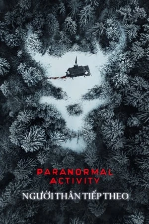 Hiện Tượng Siêu Nhiên 7: Máu Mủ - Paranormal Activity: Next Of Kin (2021)