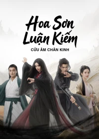 Hoa Sơn Luận Kiếm: Cửu Âm Chân Kinh - Nine Yin True Sutra (2025)