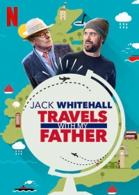 Jack Whitehall: Du Lịch Cùng Cha Tôi (Phần 5) - Jack Whitehall: Travels With My Father ( Season 5 ) (2021)