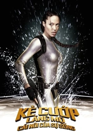 Kẻ Cướp Lăng Mộ 2 - Lara Croft: Tomb Raider (2003)