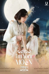 Lời Thề Nguyện Ánh Trăng - I'm Your Moon (2025)