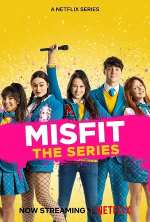 Lũ nhóc dị thường - Misfit: The Series (2021)