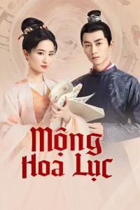 Mộng Hoa Lục - A Dream Of Splendor (2022)