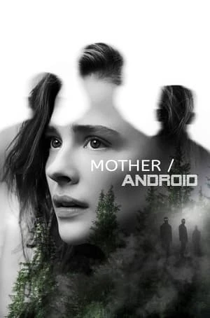 Người Mẹ, Người Máy - Mother/Android (2021)