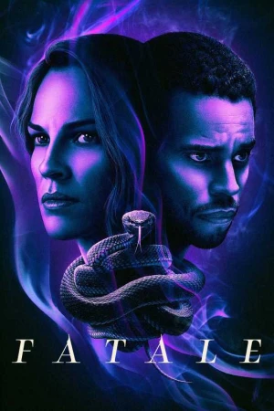 Người Phụ Nữ Nguy Hiểm - Fatale (2020)