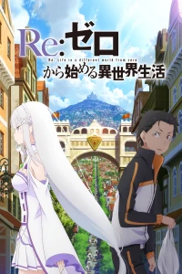 ReZERO - Bắt Đầu Lại Ở Thế Giới Khác (Phần 1) - ReZERO - Starting Life In Another World (Season 1) (2016)