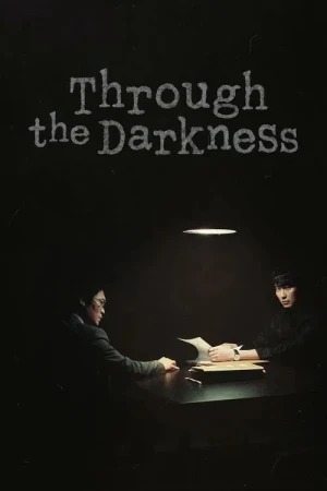 Vượt Qua Bóng Tối (Bản Hàn) - Through The Darkness (2022)